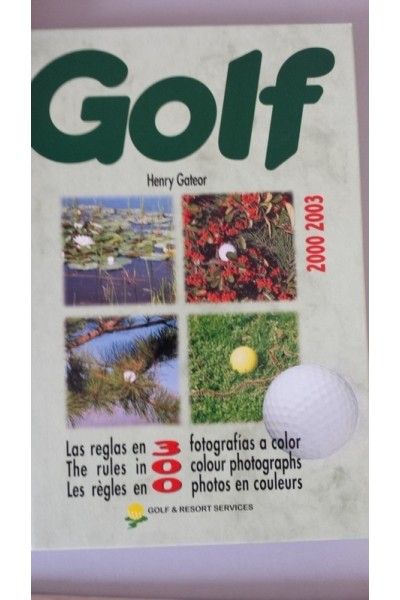 Golf: las reglas en 300 fotografías a color / the rules in 300 colour photographs / les régles en 300 photos en couleur